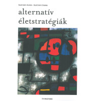 Megjelent: Kapitány Ágnes-Kapitány Gábor (2014) Alternatív életstratégiák. Typotex.